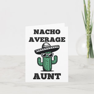 Nacho Average Aunt Fun Joke Mexican Cinco De Mayo  Card