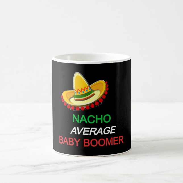  NACHO AVERAGE BABY BOOMER CINCO DE MAYO COFFEE MUG (Center)