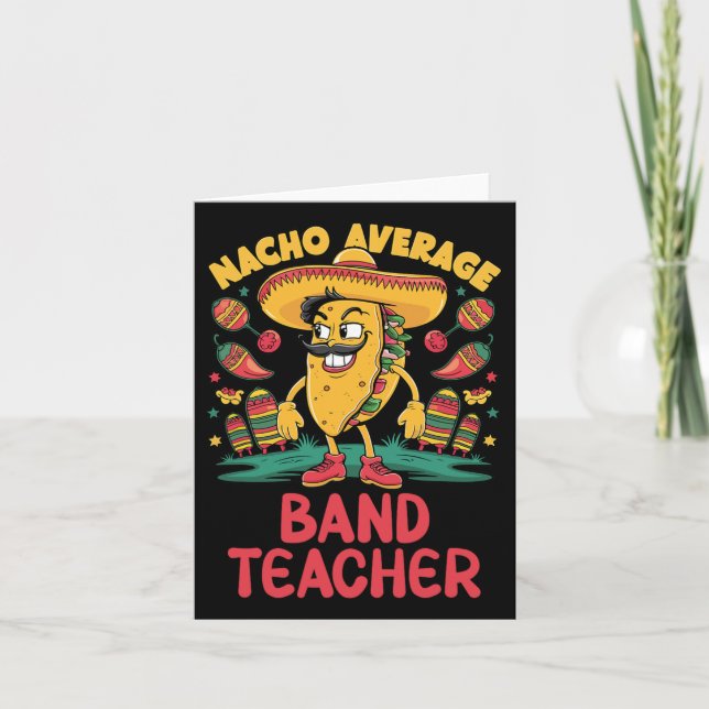 Nacho Average Band Teacher Cinco De Mayo Mexican F Card (Front)