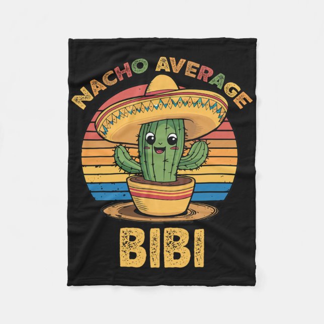 Nacho Average Bibi Matching Mexican Cinco De Mayo  Fleece Blanket (Front)