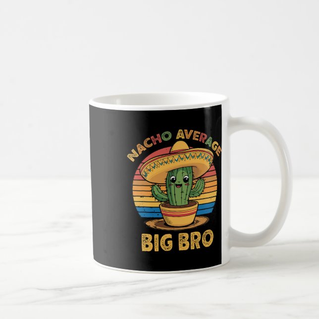 Nacho Average Big Bro Matching Mexican Cinco De Ma Coffee Mug (Right)