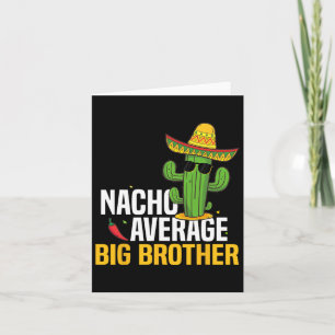 Nacho Average Big Brother Cinco De Mayo Mexican Fi Card