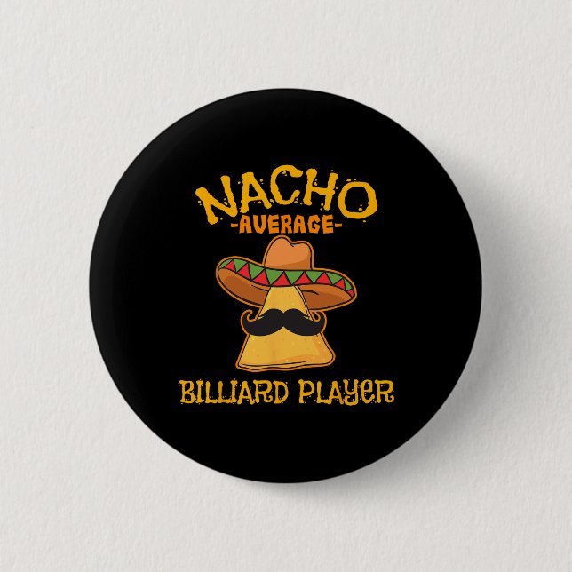 Nacho Average Billiard Player Cinco De Mayo Mexica 6 Cm Round Badge (Front)
