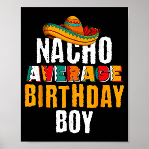 Nacho Average Birthday Boy Cinco De Mayo Funny Poster