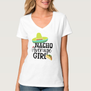 Nacho Average Birthday Girl - Cinco De Mayo Fiesta T-Shirt