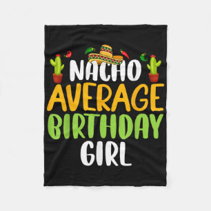 Nacho Average Birthday Girl Cinco De Mayo Matching Fleece Blanket
