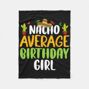 Nacho Average Birthday Girl Cinco De Mayo Matching Fleece Blanket