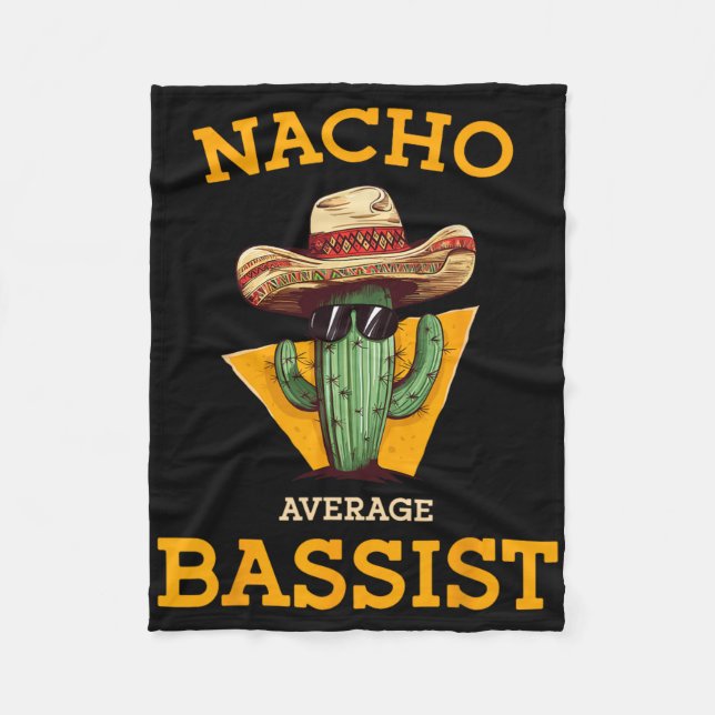 Nacho Average Bist Funny Mexican B Guitar Player J Fleece Blanket (Front)