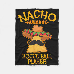 Nacho Average Bocce Ll Player Cinco De Mayo Mexica Fleece Blanket