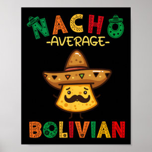 Nacho Average Bolivian Funny Cinco De Mayo Sombrer Poster