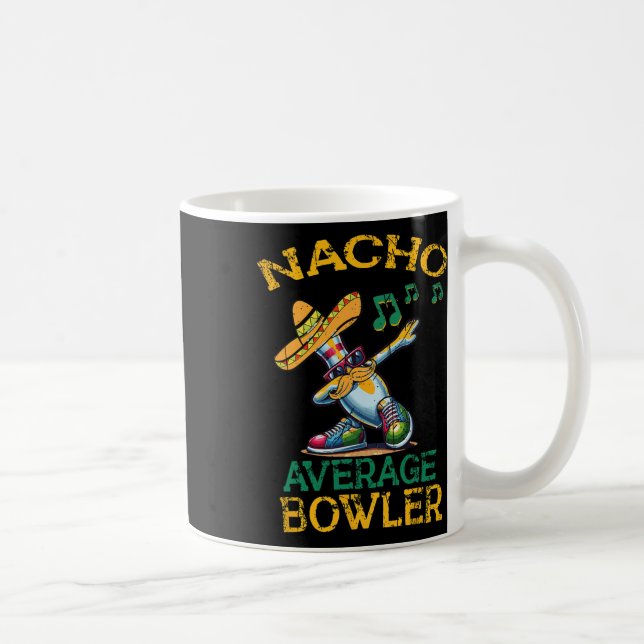 Nacho Average Bowler Cinco De Mayo  Coffee Mug (Right)