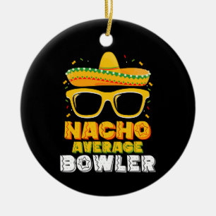 Nacho Average Bowler Cinco De MayoNacho Average Bo Ceramic Tree Decoration