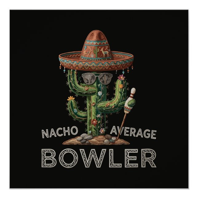 Nacho Average Bowler Fun Poster (Front)