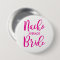 Nacho Average Bride Button