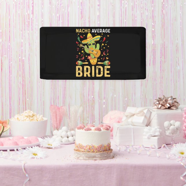 Nacho Average Bride Cinco De Mayo Mexican Wedding  Banner (Party)