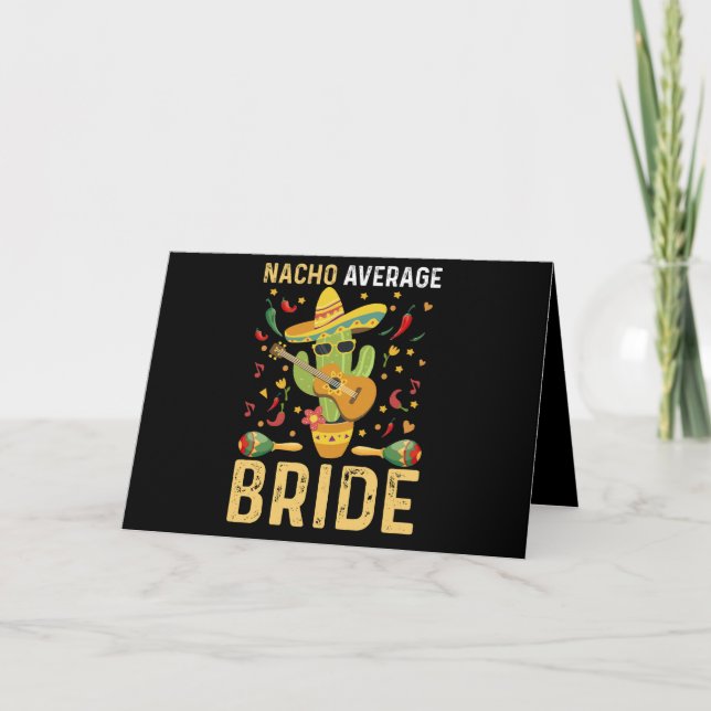Nacho Average Bride Cinco De Mayo Mexican Wedding  Card (Front)