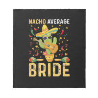 Nacho Average Bride Cinco De Mayo Mexican Wedding