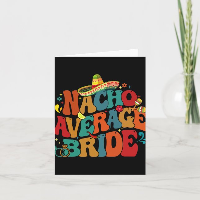 Nacho Average Bride Funny Bachelorette Party Cinco Card (Front)