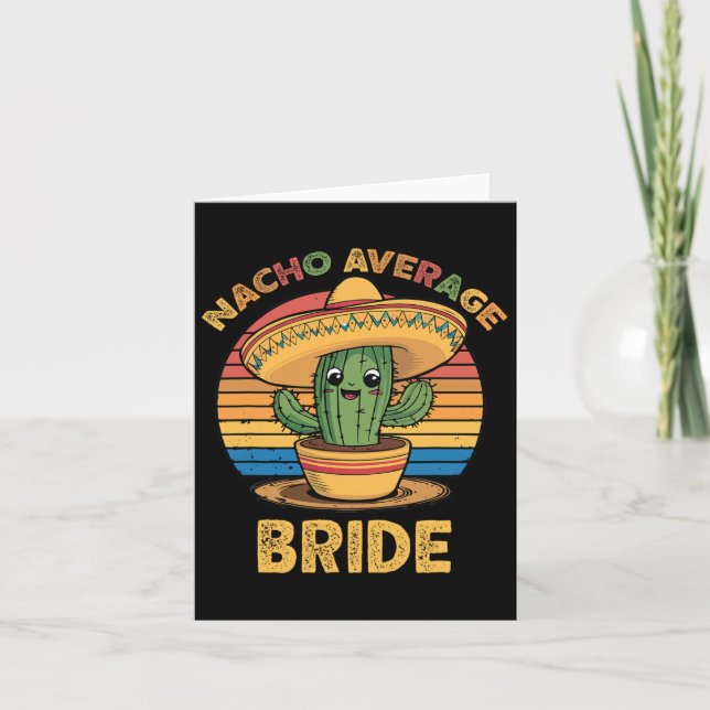 Nacho Average Bride Mexican Cinco De Mayo Funny  Card (Front)