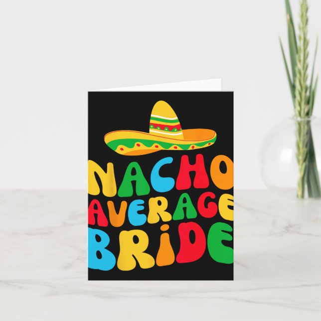 Nacho Average Bride My Final Fiesta Bachelorette P Card (Front)