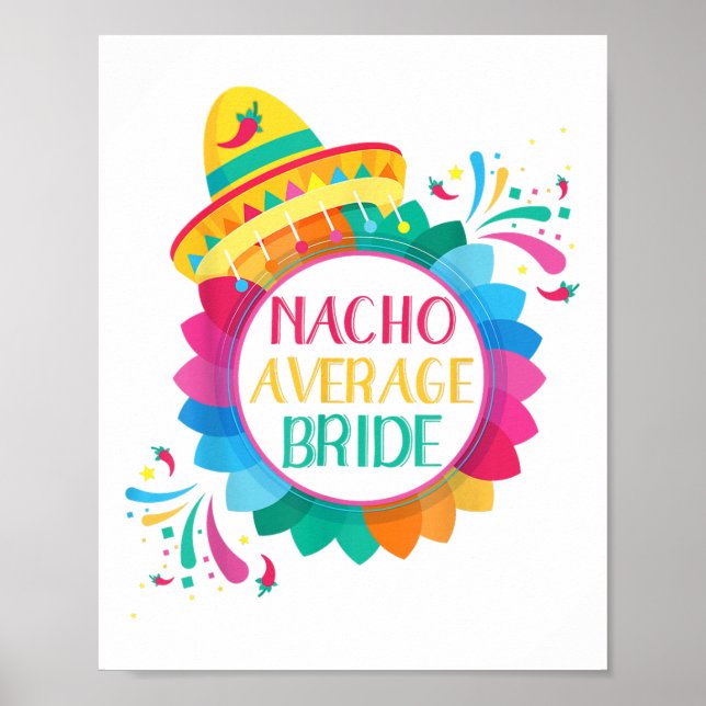 Nacho Average Bride Shirt Cinco De Mayo Wedding _1 Poster (Front)