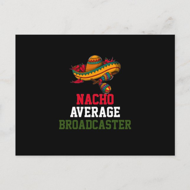 Nacho Average Broadcaster  Postcard (Front)
