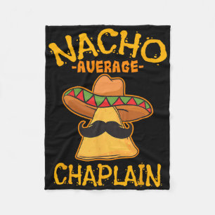 Nacho Average Chaplain Mexican Cinco De Mayo Fiest Fleece Blanket