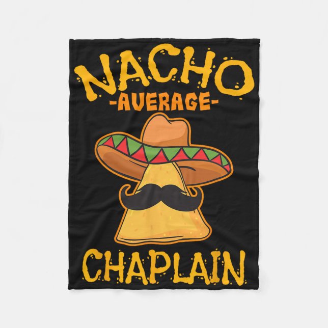 Nacho Average Chaplain Mexican Cinco De Mayo Fiest Fleece Blanket (Front)
