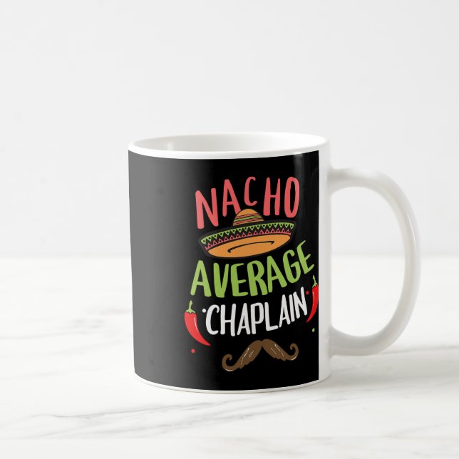 Nacho Average Chaplain Sombrero Beard Cinco De May Coffee Mug (Right)