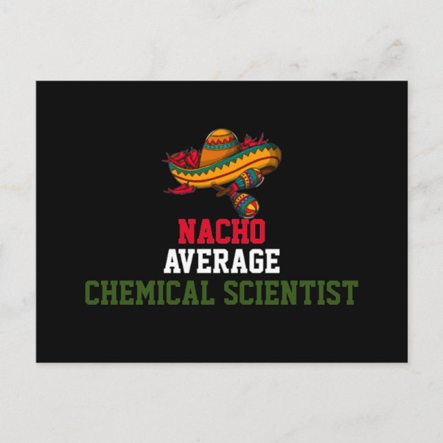 Nacho Average Chemical Scientist  Postcard (Front)