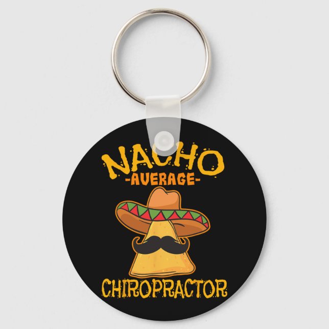 Nacho Average Chiropractor Mexican Cinco De Mayo F Key Ring (Front)