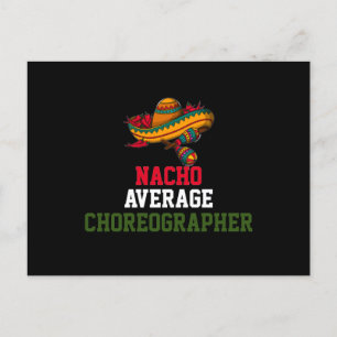 Nacho Average Choreographer Postcard