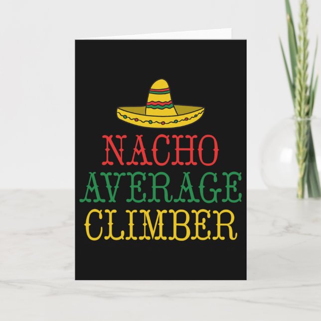 Nacho Average Climber Climbing Tree Rock Climber  Card (Front)