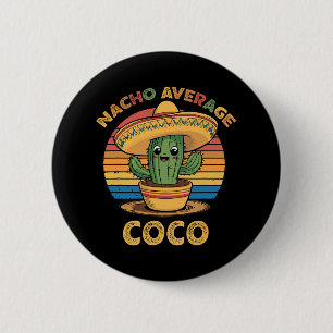 Nacho Average Coco Matching Mexican Cinco De Mayo  6 Cm Round Badge