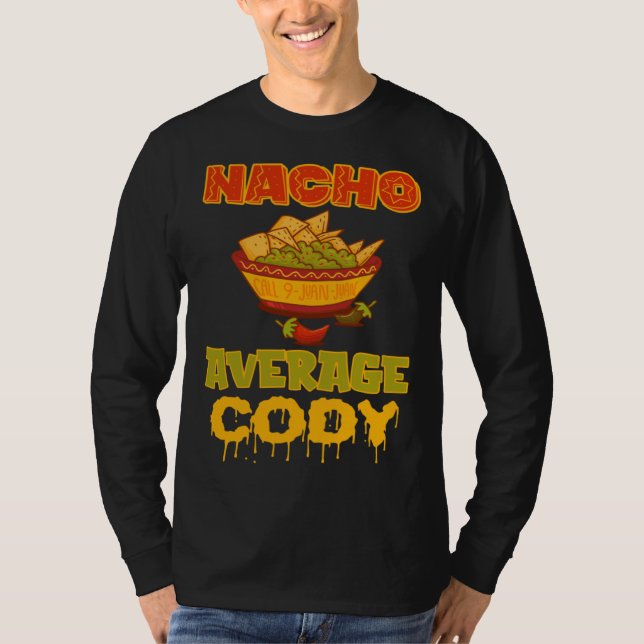 Nacho Average Cody T-Shirt (Front)