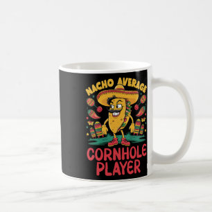 Nacho Average Cornhole Player Cinco De Mayo Mexica Coffee Mug