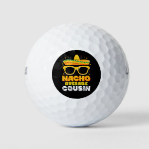 Nacho Average Cousin Family Cinco De Mayo Golf Balls