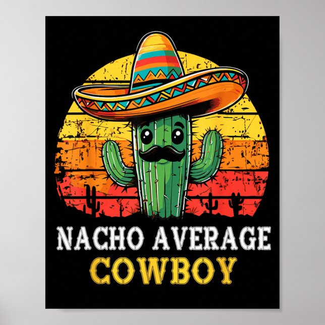 Nacho average cowboy nacho cowboy pun funny wester poster (Front)
