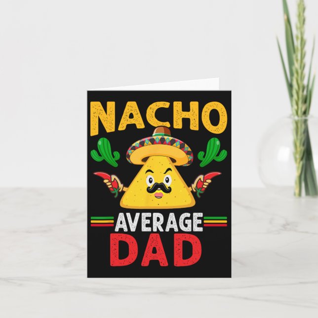 Nacho Average Dad Cinco De Mayo  Card (Front)