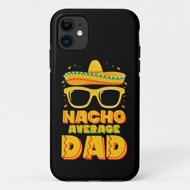 Nacho Average Dad Cinco De Mayo Matching Family Case-Mate iPhone Case (Back)
