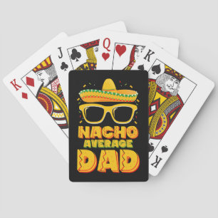 Nacho Average Dad Cinco De Mayo Matching Family Playing Cards