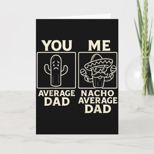 Nacho average dad fun cactus sombrero design  card (Front)