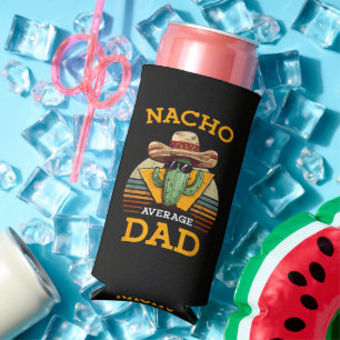 Nacho Average Dad Funny Seltzer Can Cooler
