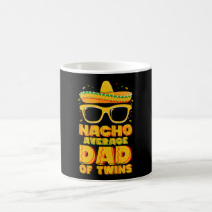 Nacho Average Dad Of Twins Mexican Cinco de Mayo Coffee Mug
