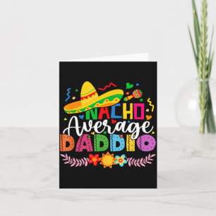 Nacho Average Daddio Funny Mexican Vintage Cinco Card