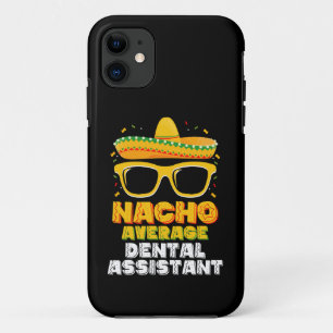 Nacho Average Dental Assistant Cinco De Mayo Case-Mate iPhone Case