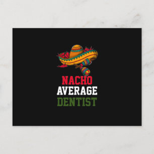 Nacho Average Dentist Postcard