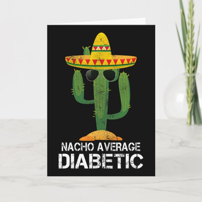 Nacho Average Diabetic Diabetes Awareness Tees For Card (Front)