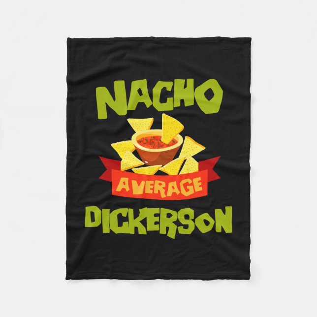 Nacho average dickerson funny birthday surname fleece blanket (Front)