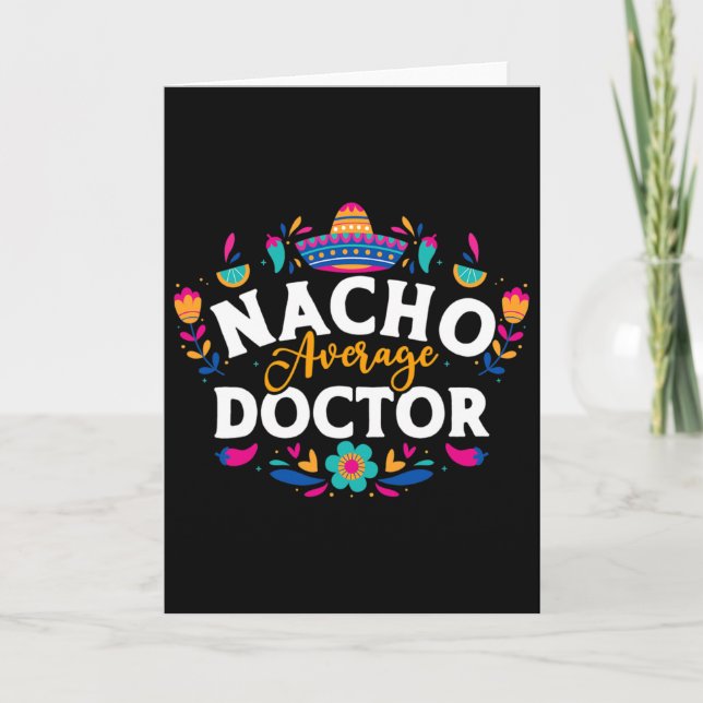 Nacho Average Doctor Cinco De Mayo Mexican Matchin Card (Front)